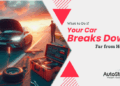 What to Do if Your Car Breaks Down Far from The Home